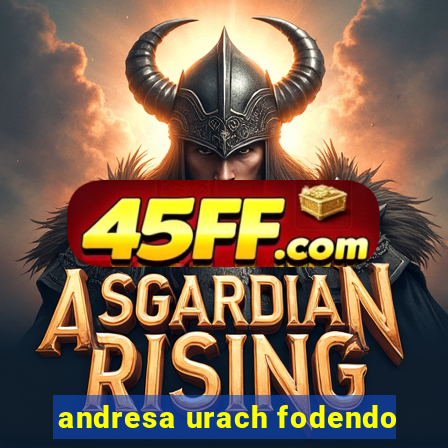 andresa urach fodendo
